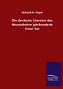 Die Deutsche Literatur Des Neunzehnten Jahrhunderts - Richard M. Meyer