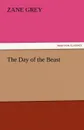 The Day of the Beast - Zane Grey