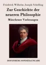 Zur Geschichte der neueren Philosophie - Friedrich Wilhelm Joseph Schelling
