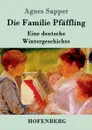 Die Familie Pfaffling - Agnes Sapper