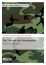 Die Zukunft der Bundeswehr - Florian Buntin, Martin Giese, Stefan Hansen