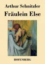 Fraulein Else - Arthur Schnitzler