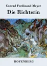 Die Richterin - Meyer Conrad Ferdinand