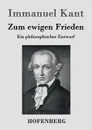 Zum ewigen Frieden - Immanuel Kant