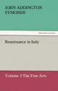 Renaissance in Italy - John Addington Symonds