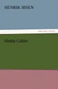 Hedda Gabler - Henrik Johan Ibsen