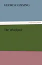 The Whirlpool - Gissing George