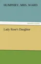 Lady Rose.s Daughter - Humphry Mrs Ward