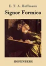 Signor Formica - E. T. A. Hoffmann