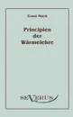 Die Principien der Warmelehre - Ernst Mach