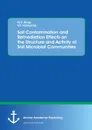 Soil Contamination and Remediation Effects on the Structure and Activity of Soil Microbial Communities - M.V. Bindu, V.S. Harikumar