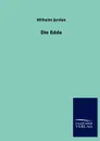 Die Edda - Wilhelm Jordan
