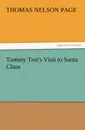 Tommy Trot.s Visit to Santa Claus - Thomas Nelson Page