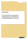 Die Attraktivitat des spanischen Energiemarktes am Beispiel des Ubernahmekampfes um Endesa - Christoph Wirth