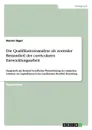 Die Qualifikationsanalyse als zentraler Bestandteil der curricularen Entwicklungsarbeit - Daniel Jäger