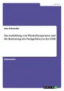 Die Ausbildung von Physiotherapeuten und die Bedeutung des Fachgebietes in der DDR - Uwe Schwender