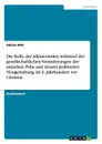 Die Rolle der Alkmeoniden wahrend der gesellschaftlichen Veranderungen der attischen Polis und dessen politischer Neugestaltung im 6. Jahrhundert vor Christus - Adrian Witt