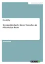 Die Furcht vor Kriminalitat im offentlichen Raum bei alteren Menschen - Nico Müller