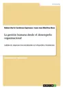 La gestion humana desde el desempeno organizacional - Ruben Dario Cardenas Espinosa, Juan Jose Mariñez Baez