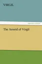 The Aeneid of Virgil - Virgil