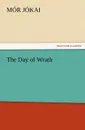 The Day of Wrath - Mór Jókai