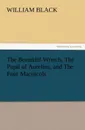 The Beautiful Wretch, the Pupil of Aurelius, and the Four Macnicols - William Black