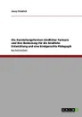 Die Darstellungsformen kindlicher Fantasie und ihre Bedeutung fur die kindliche Entwicklung und eine kindgerechte Padagogik - Jenny Friedrich