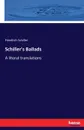 Schiller.s Ballads - Schiller Friedrich