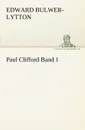 Paul Clifford Band 1 - Edward Bulwer Lytton Lytton