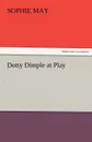 Dotty Dimple at Play - Sophie May