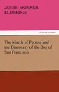 The March of Portola and the Discovery of the Bay of San Francisco - Zoeth Skinner Eldredge