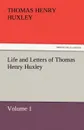 Life and Letters of Thomas Henry Huxley - Thomas Henry Huxley