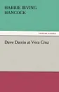 Dave Darrin at Vera Cruz - Harrie Irving Hancock