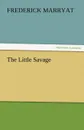 The Little Savage - Frederick Marryat