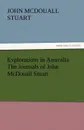 Explorations in Australia the Journals of John McDouall Stuart - John McDouall Stuart