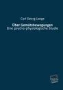 Uber Gemutsbewegungen - Carl Georg Lange