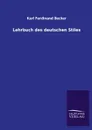 Lehrbuch des deutschen Stiles - Karl Ferdinand Becker