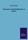 Mundarten und Schriftsprache in Bayern - Oskar Brenner