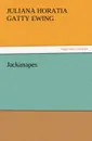 Jackanapes - Juliana Horatia Gatty Ewing