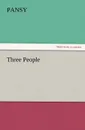 Three People - Pansy