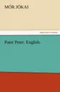 Pater Peter. English. - M. R. J. Kai