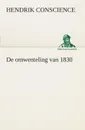 De omwenteling van 1830 - Hendrik Conscience