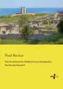 Die Herakleotische Halbinsel in Archaologischer Beziehung Behandelt - Paul Becker