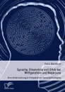 Sprache, Erkenntnis und Ethik bei Wittgenstein und Nagarjuna. Eine Untersuchung in komparativer Sprachphilosophie - Felix Baritsch