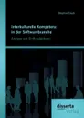 Interkulturelle Kompetenz in der Softwarebranche. Analyse von Einflussfaktoren - Stephan Daub