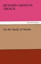 On the Study of Words - Richard Chenevix Trench
