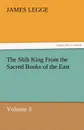The Shih King from the Sacred Books of the East Volume 3 - James Legge