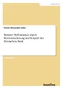 Bessere Performance durch Restrukturierung am Beispiel der Deutschen Bank - David Alexander Sallet