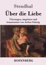 Uber die Liebe - Stendhal
