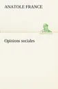 Opinions sociales - Anatole France